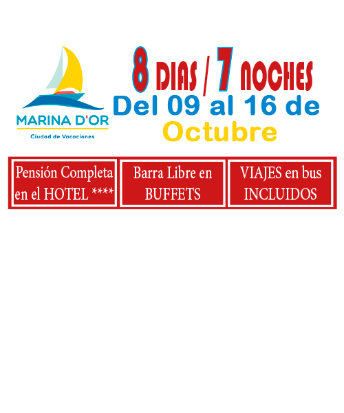 MARINA D`OR # HOTEL 4**** (del 09 al 16 de Octubre) # 8 días/7 noches en PC buffet+ bebida